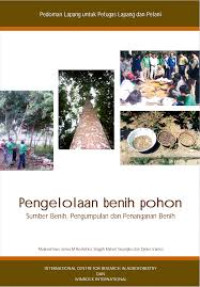 Image of PENGELOLAAN BENIH POHON: SUMBER BENIH, PENGUMPULAN DAN PENANGAN BENIH ebook