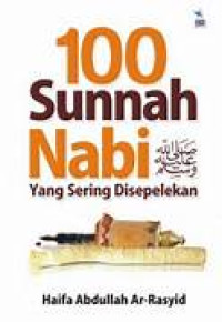 Image of 100 SUNNAH NABI YANG SERING DISEPELEKAN