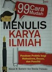 Image of 99 CARA MUDAH MENULIS KARYA ILMIAH