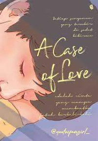 Image of A CASE OF LOVE