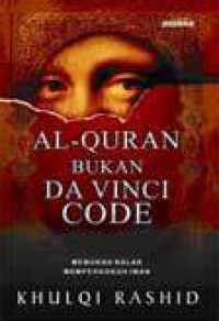 Image of AL-QURAN BUKAN DA VINCI'S CODE