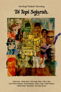 Image of ANTOLOGI NASKAH MONOLOG: DI TEPI SEJARAH