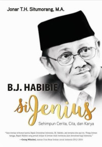 Image of B.J. HABIBIE SI JENIUS: SEHIMPUN CERITA, CITA, DAN KARYA