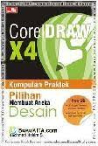Image of Coreldraw X4: Kumpulan praktek, Pilihan membuat Desain