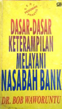 Image of DASAR-DASAR KETERAMPILAN MELAYANI NASABAH BANK