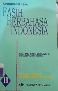 Image of FASIH BERBAHASA INDONESIA UNTUK SMU KELAS 1 - 1B
