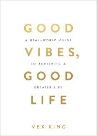 Image of GOOD VIBES, GOOD LIFE