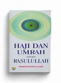 Image of Haji Dan Umrah Seperti Rasulullah.--