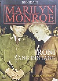 Image of IRONI SANG BINTANG: BIOGRAFI MARILYN MONROE