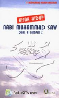 Image of KISAH HIDUP NABI MUHAMMAD SAW:DARI A SAMPAI Z
