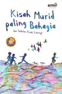 Image of KISAH MURID PALING BAHAGIA DAN SEBELAS KISAH LAINNYA