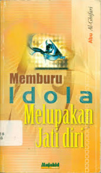 Image of MEMBURU IDOLA MELUPAKAN JATI DIRI