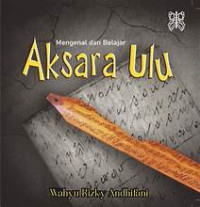 Image of MENGENAL DAN BELAJAR AKSARA ULU