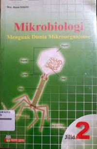Image of MIKROBIOLOGI: MENGUAK DUNIA MIKROORGANISME JILID 2