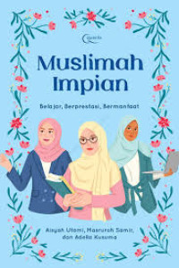 Image of MUSLIMAH IMPIAN : BELAJAR, BERPRESTASI, BERMANFAAT