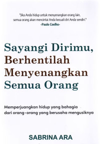 Image of SANYANGI DIRIMU, BERHENTILAH MENYENANGKAN SEMUA ORANG