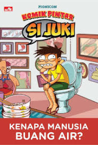 Image of SI JUKI: KENAPA MANUSIA BUANG AIR