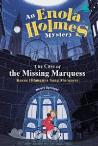 Image of THE CASE OF THE MISSING MARQUESS : KASUS HILANGNYA SANG MARQUESS