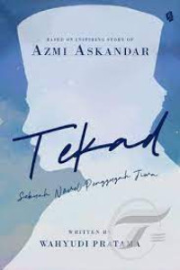 Image of TEKAD: SEBUAH NOVEL PENGGUGAH JIWA