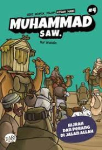 Image of KISAH NABI MUHAMMAD SAW. : HIJRAH DAN PERANG DI JALAN ALLAH